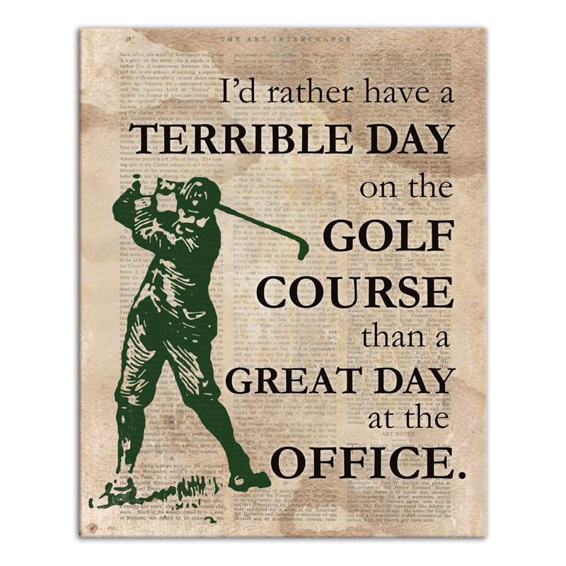 " Golf Over Office Every Time "