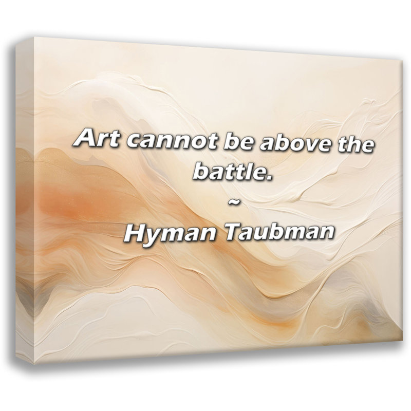Citation artistique «L'art ne peut pas être au-dessus de la bataille». Toile tendue par Hyman Taubman