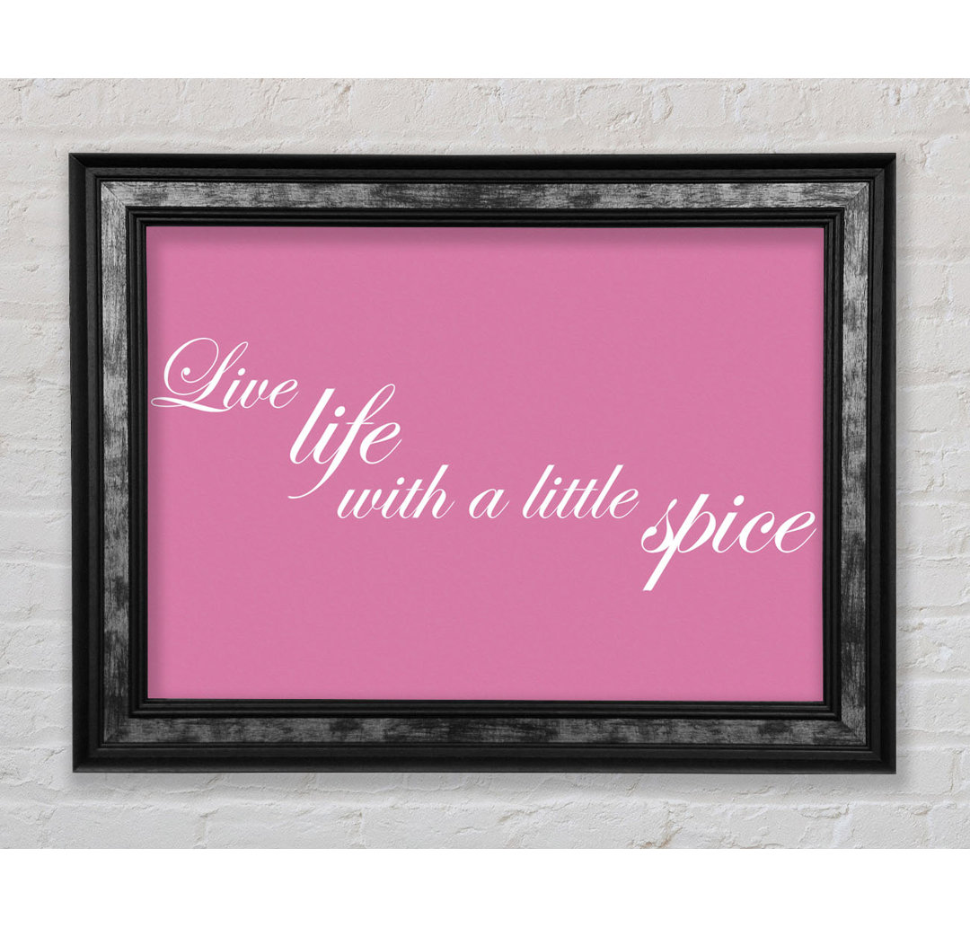 Zitat aus der Küche Live Life With A Little Spice - Single Picture Frame Typography