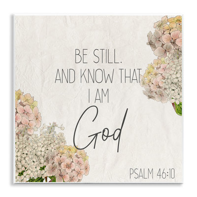 'Be Still Religious Flower Word Design' by Kim Allen - Graphic Art Print