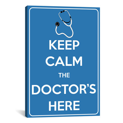 «Keep Calm The Doctor is Here», impression sur toile