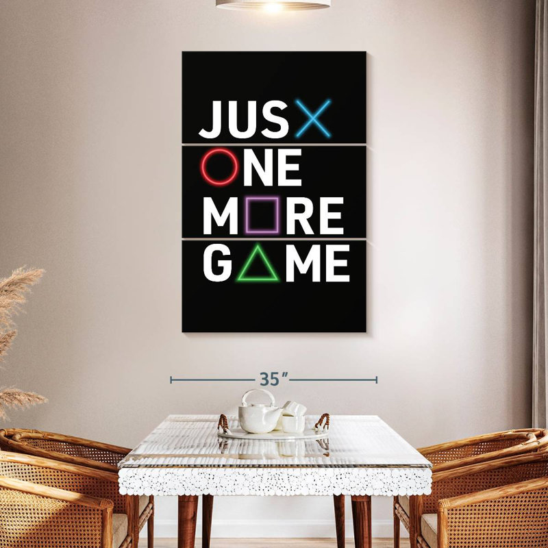 Kema Just One More Game, 50" H x 32" W