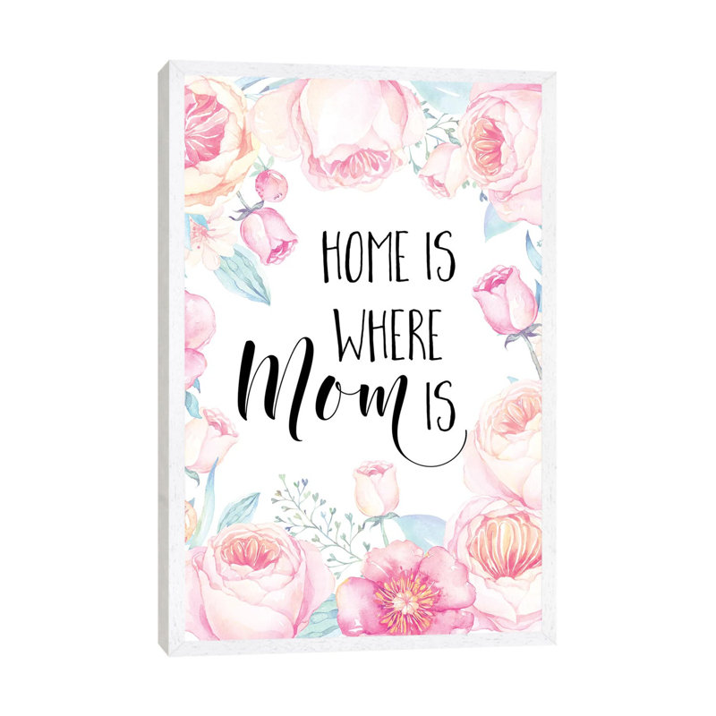 Home Is Where Mom Is - Painting on Canvas, 101.6cm H x 66.04cm W x 3.81cm D, White Framed