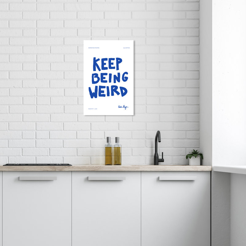 Mccord " Typography And Quotes Keep Being Weird Modern & Contemporary Blue " by Wynwood Studio, 24" H x 16" W x 0.8" D