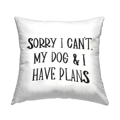«My Dog And I Have plans Pet Humor», coussin décoratif imprimé par SD graphiques studio