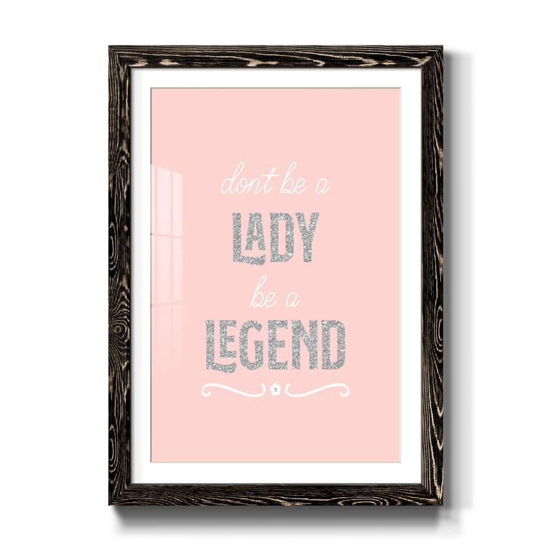 Be a Legend - Reproduction d'art textuel sur papier encadré, H 31,5 po x l 23,5 po x P 1,5 po, Noir