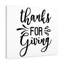 Thanks For Giving - Wrapped Canvas Print