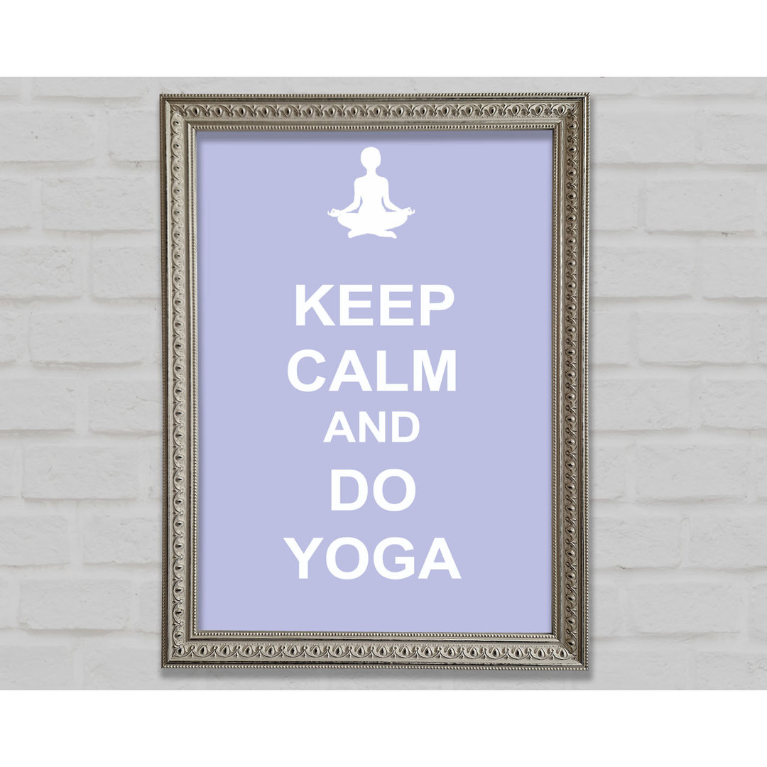 Gerahmtes Bild Keep Calm Do Yoga