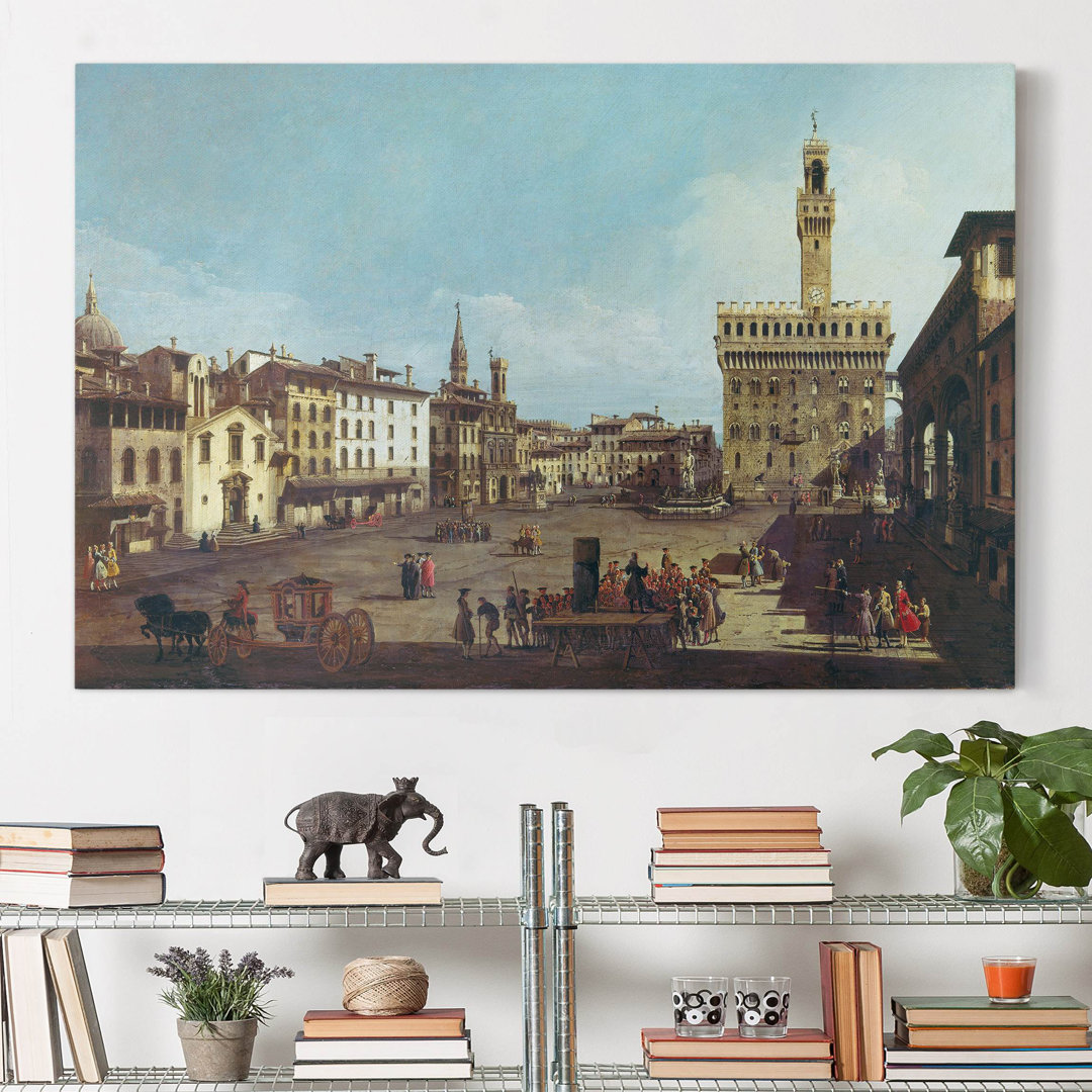 Leinwandbild Die Piazza Della Signoria in Florenz von Bernardo Bellotto