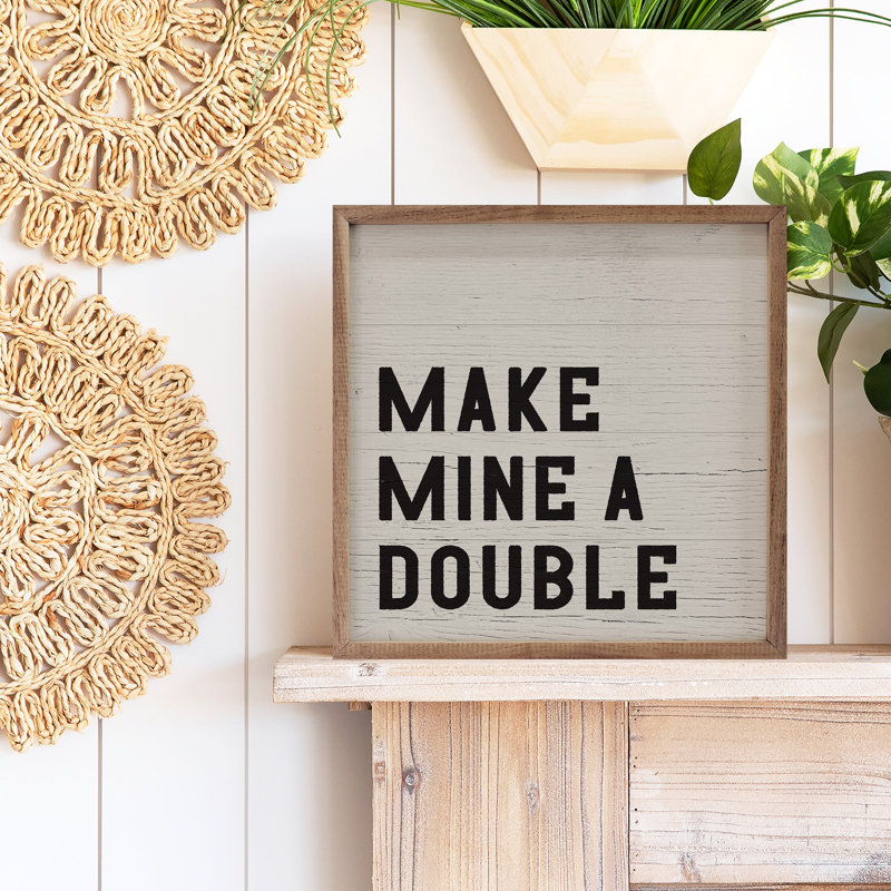 Make Mine A Double Whitewash, 4" H x 4" W