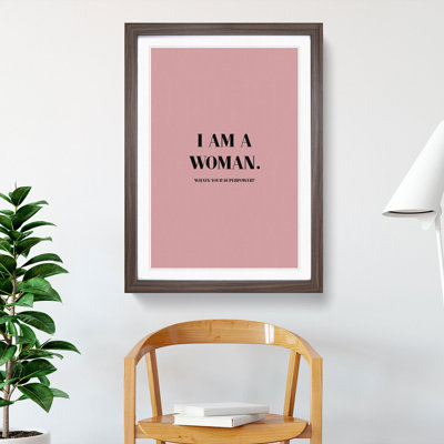 I Am a Woman Pink - Picture Frame Typography