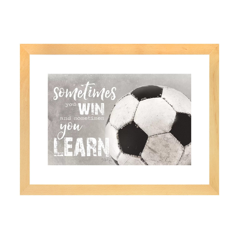 Soccer - Parfois vous gagnez par Marla Rae - reproduction d'art textuel, Papier encadré de bois naturel, Blanc