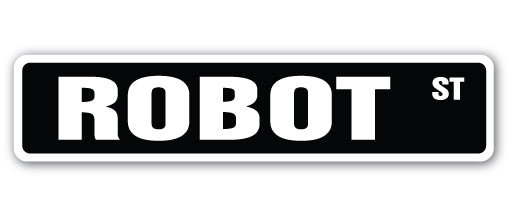 Robot - Plaque de rue robuste en plastique 8 po x 36 po