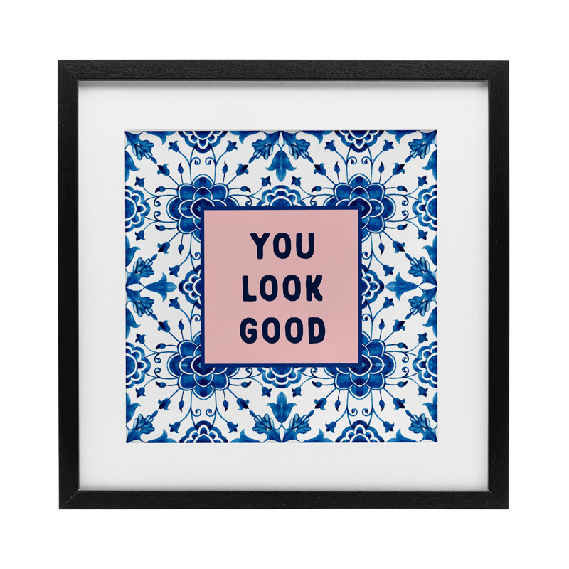 «You Look Good Boho», reproduction encadrée sous verre, lettrée et doublée, H 13 po x l 13 po, Cadre noir minuit
