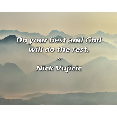 Citation artistique «Faites de votre mieux et que Dieu fera le reste». Toile tendue par Nick Vujicic