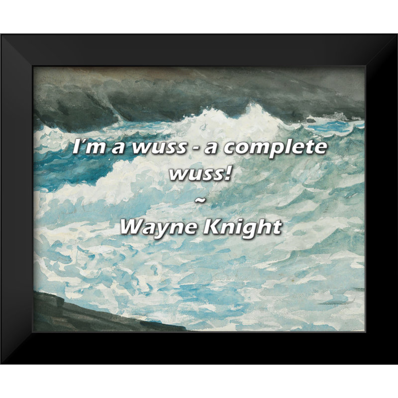 Citation de Wayne Knight: «I'm a wuss - a wuss complet!