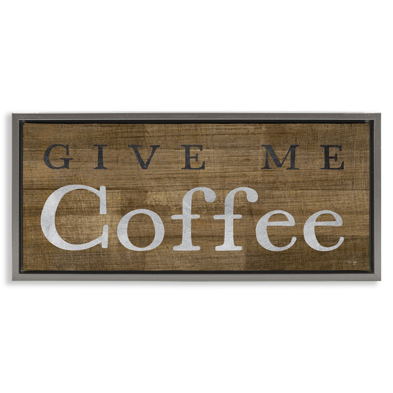 Rustique Donnez-moi du café, Cadre flottant gris lustré, H 11 po x l 25 po