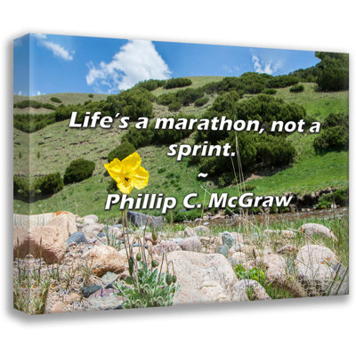 Phillip C. McGraw Quote: Life’s a marathon, not a sprint.