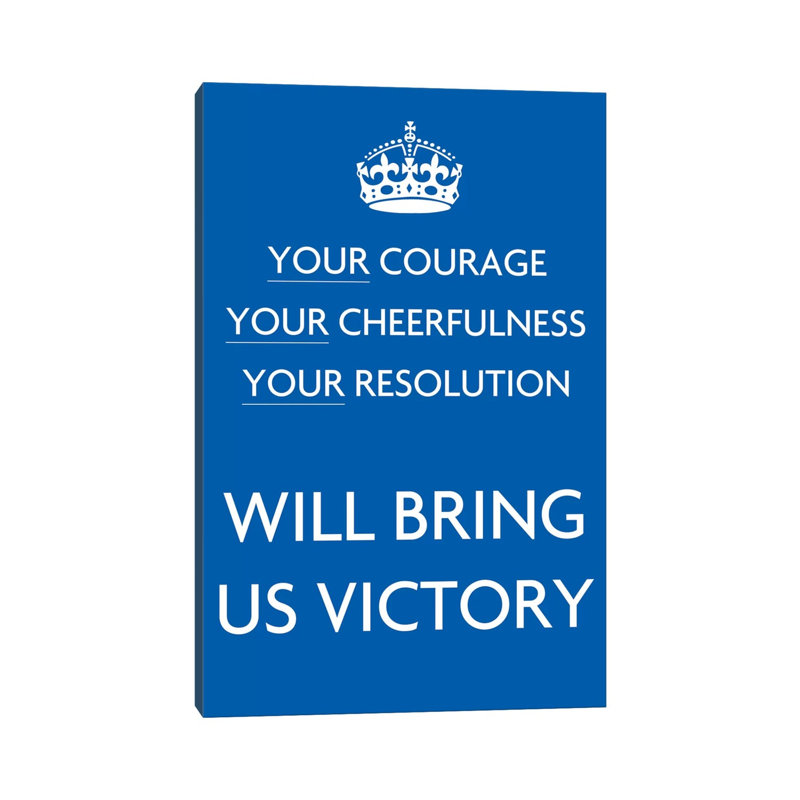 Your Courage Your Cheerfulness - Wrapped Canvas Print, 101.6 cm H x 66.04 cm W x 3.175 cm D