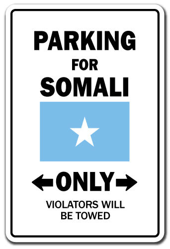 Signmission Parking For Somali Only Sign 