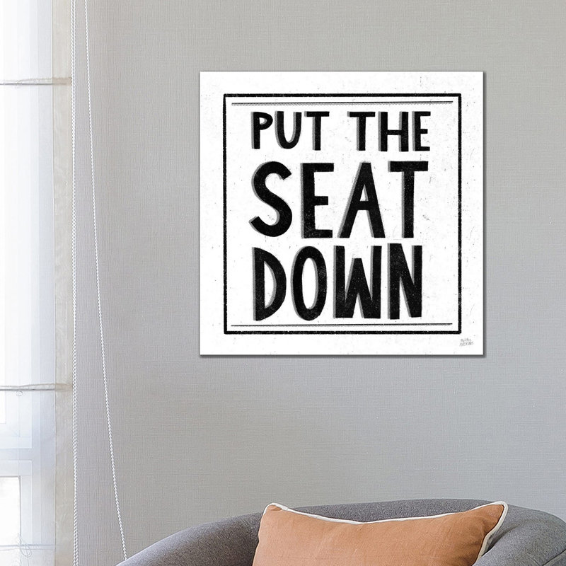 Put The Seat Down by Melissa Averinos - Wrapped Canvas Gallery-Wrapped Canvas Giclée, 66.04cm H x 66.04cm W
