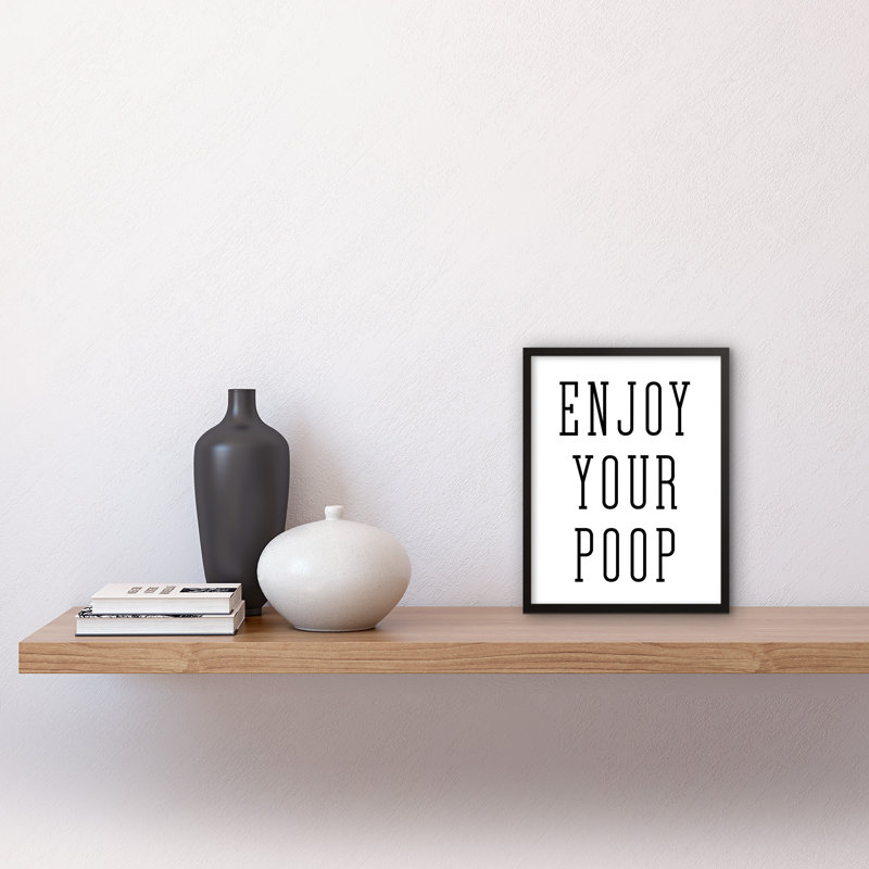 Locascio Locascio Enjoy Your Poop Funny Toilet Bathroom Sign Bathroom Decor Wall Art Artwork - Single Picture Frame Print