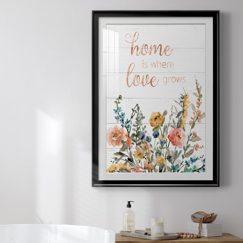 «Home Is Where Love Grows», reproduction encadrée de qualité supérieure - prête à être accrochée, Cadre noir