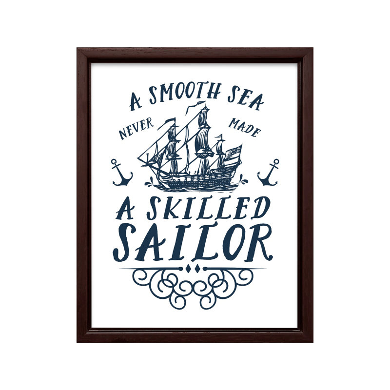 A Smooth Sea Never Made A Skill Sailor, Canevas, Encadrement brun, H 11 po x l 14 po