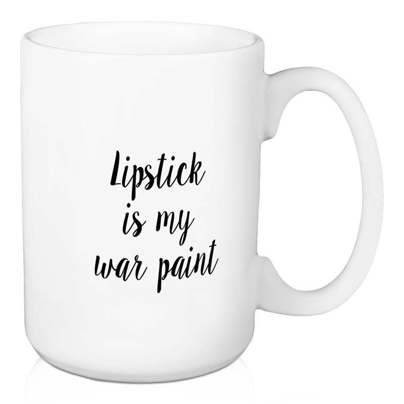Grande tasse à café rouge à lèvres is my war paint Chisdock