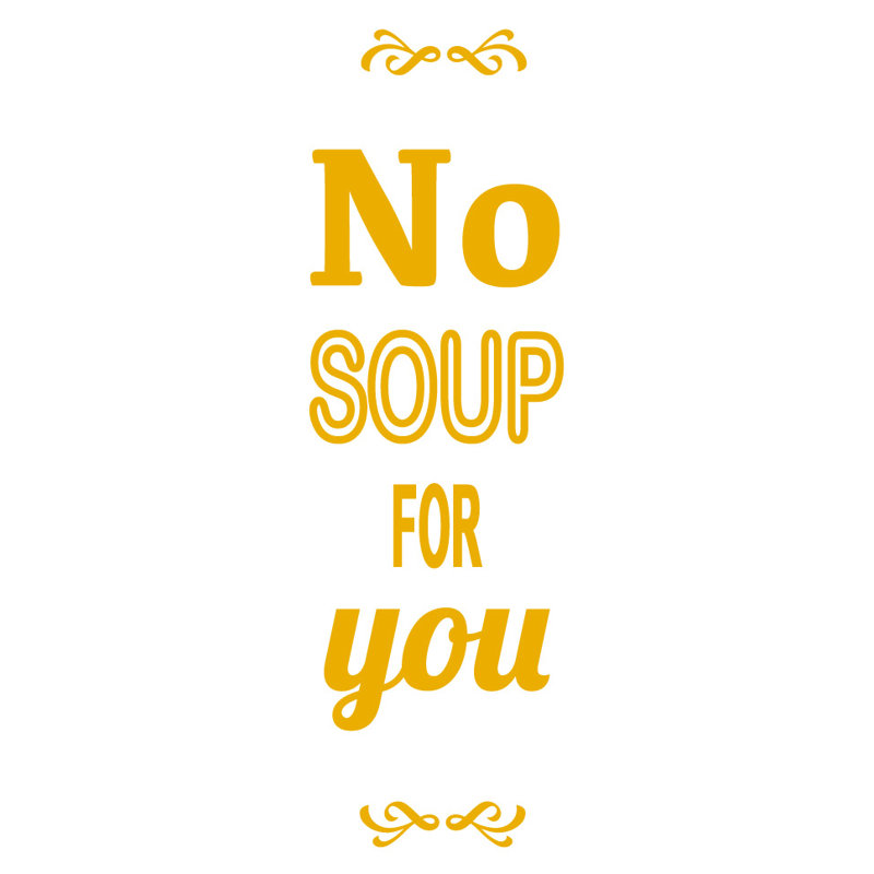 Décalcomanie murale pas de soupe pour vous, H 36 po x l 11 po x P 0,01 po, Jaune signalisation