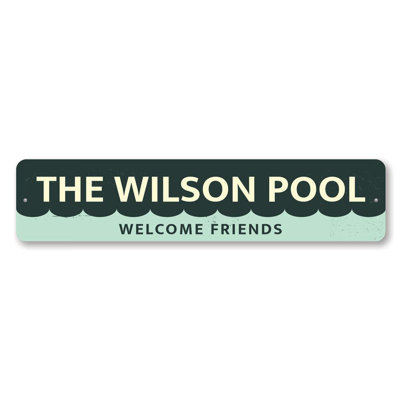 Welcome Friends Pool Custom Aluminum Sign