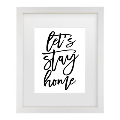Bolog Rosana Laiz Blursbyai Handscripted Lets Stay Home Matted Framed Art