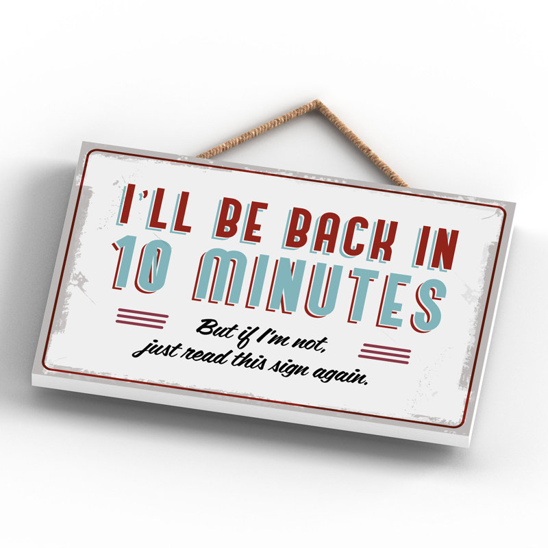 Do Not Disturb 10 Minutes - Print on MDF, 12cm H x 18.5cm W x 0.9cm D