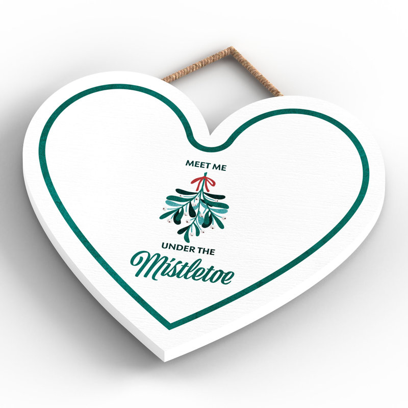 Xmas Meet Me Under the Mistletoe Wooden Heart Plaque, 16cm H x 17cm W x 0.9cm D