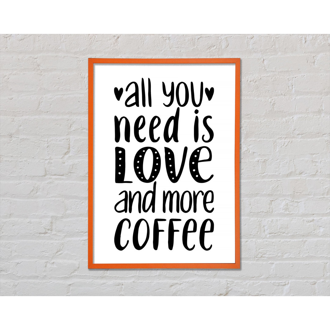 All You Need Is Love Coffee 2 - Druck