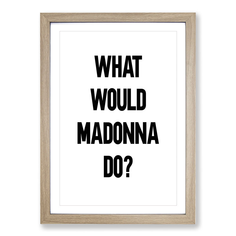 Madonna - Picture Frame Typography, Oak Framed, 65cm H x 48cm W x 2cm D