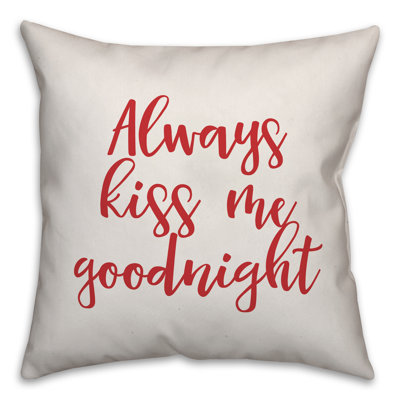  Coussin décoratif Always Kiss Me Goodnight