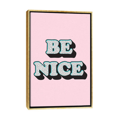 Be nice-impression d’art textuel