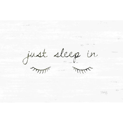" Just Sleep In "