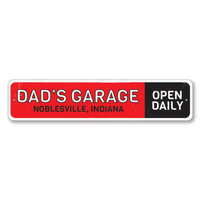 Dads Garage Open Daily Custom Aluminum Sign