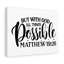 All Things Possible Matthew 19:26 - Wrapped Canvas Print-880370751