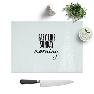 Easy Like Sunday Morning Typography Chopping Board
