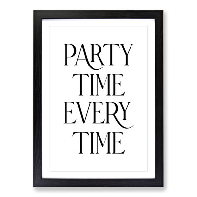 Party Time Every Time - Picture Frame Typography
