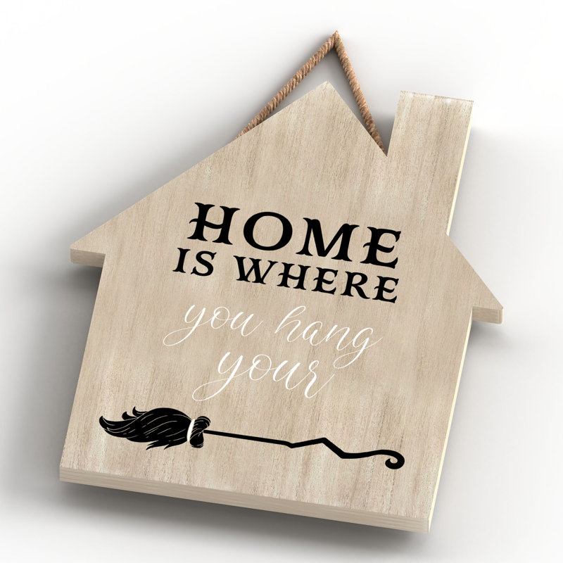 Home Is Where Witch Humorous Wooden House Plaque