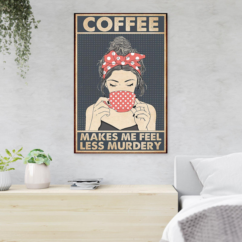 «Girl Dr buing Coffee - Coffee Makes Me Feel», reproduction d'art graphique sur toile tendue 1 pièce