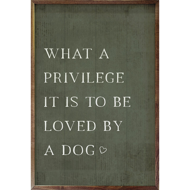 What A Privilege Dog, H 8 po x l 5 po