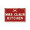 Mrs. Claus Kitchen Street 11 Inch x 17 Inch Plastic Sign