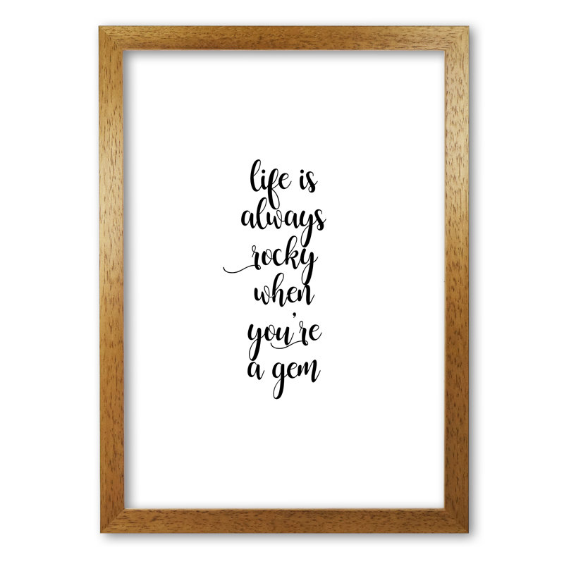 Life Is Always Rocky Inspirational - Print, 42 cm H x 30 cm W x 5 cm D, Honey Oak Frame