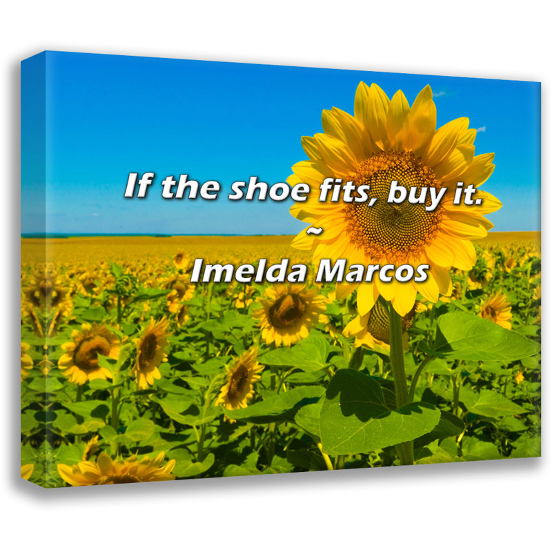 Imelda Marcos Citation: Si la chaussure vous convient, achetez-la., H 20 po x l 24 po