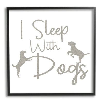 «I Sleep with Dogs» par Lil 'Rue - Impression sur bois avec cadre flottant